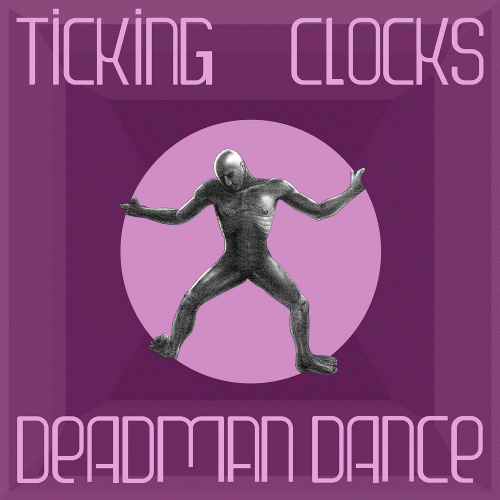 Deadman Dance : Ticking Clocks